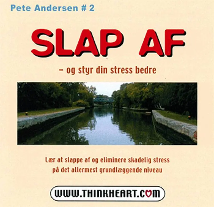 Slap af - og styr din stress bedre af Pete Andersen