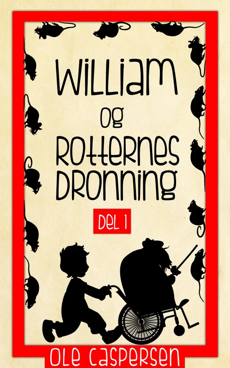 William og Rotternes Dronning af Ole Caspersen