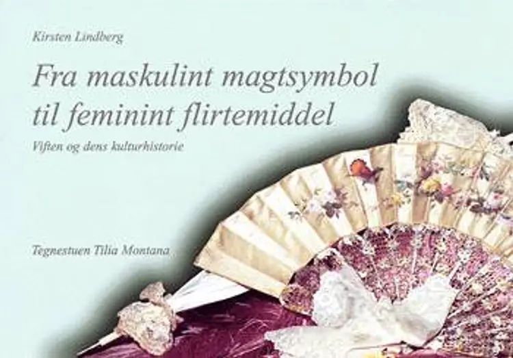 Fra maskulint magtsymbol til feminint flirtemiddel af Kirsten Lindberg