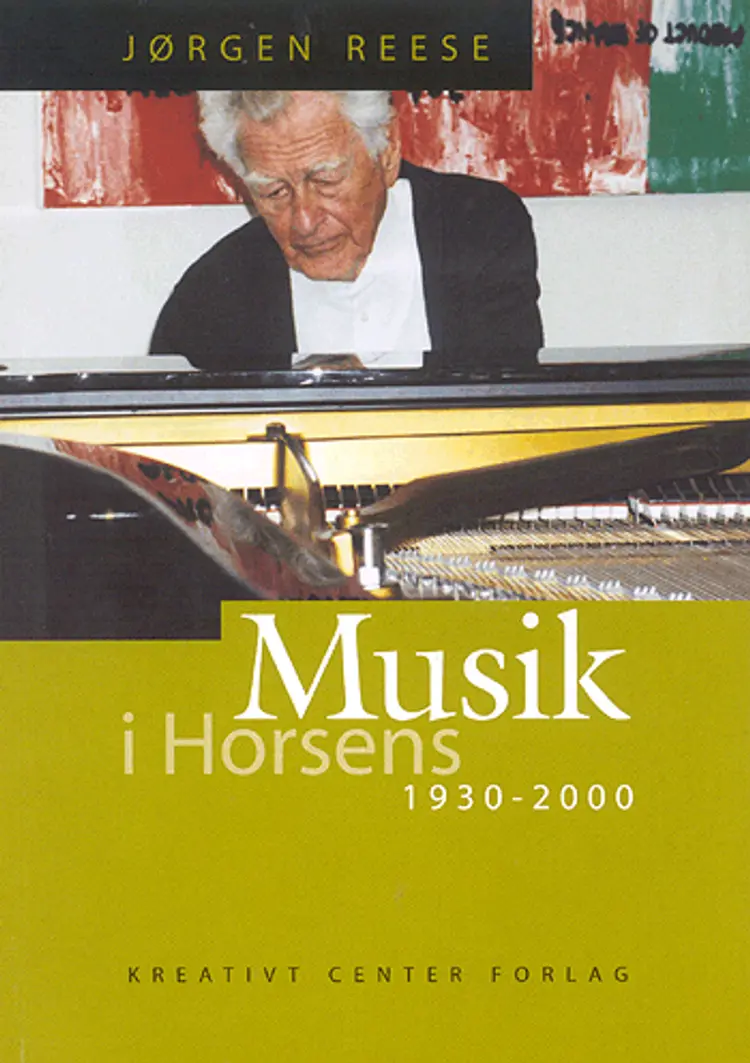 Musik i Horsens 1930-2000 af Jørgen Reese