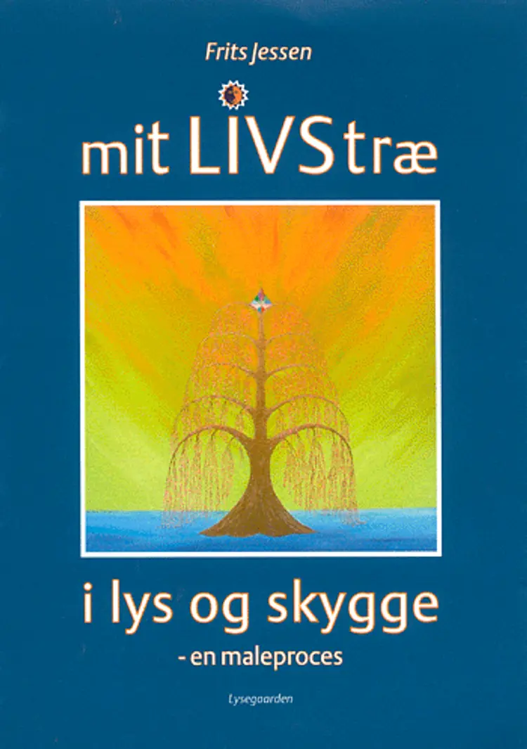 Mit livstræ i lys og skygge af Frits Jessen