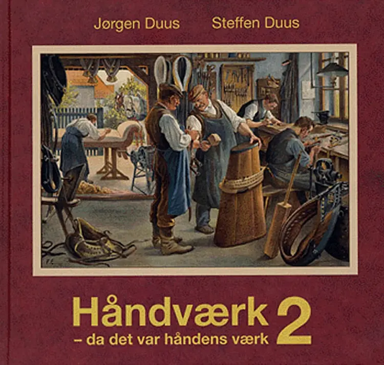 Håndværk - da det var håndens værk af Jørgen Duus Steffen Duus
