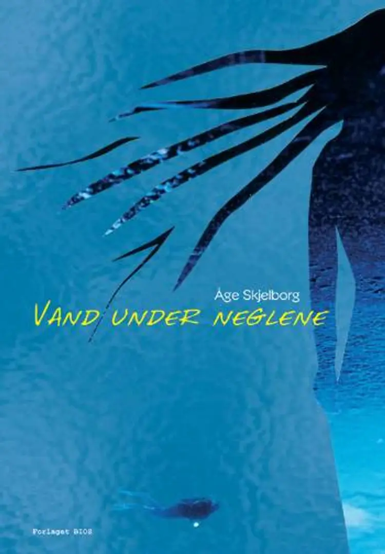 Vand under neglene af Åge Skjelborg