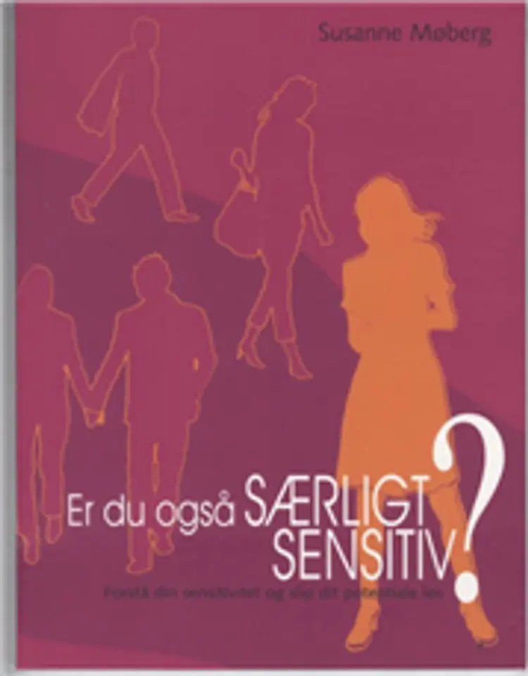 Er du også særligt sensitiv? af Susanne Møberg