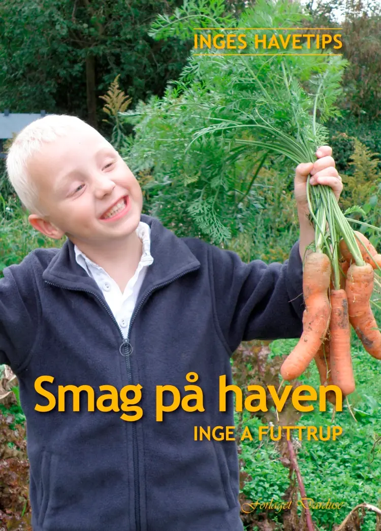 Smag på haven af Inge A Futtrup