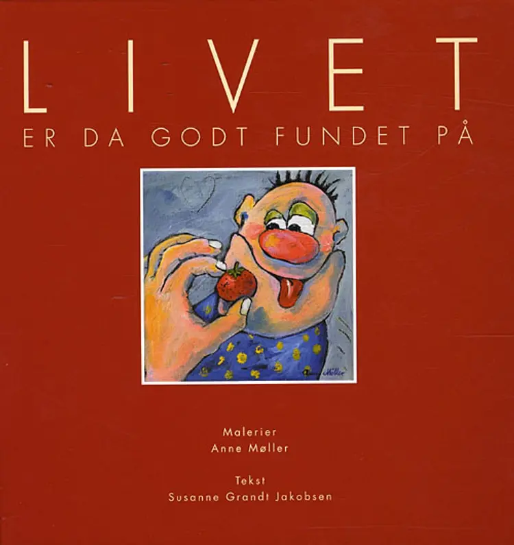 Livet er da godt fundet på af Susanne Grandt Jakobsen