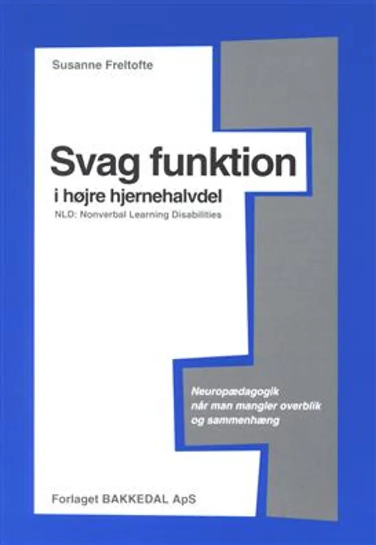 Svag funktion i højre hjernehalvdel af Susanne Freltofte