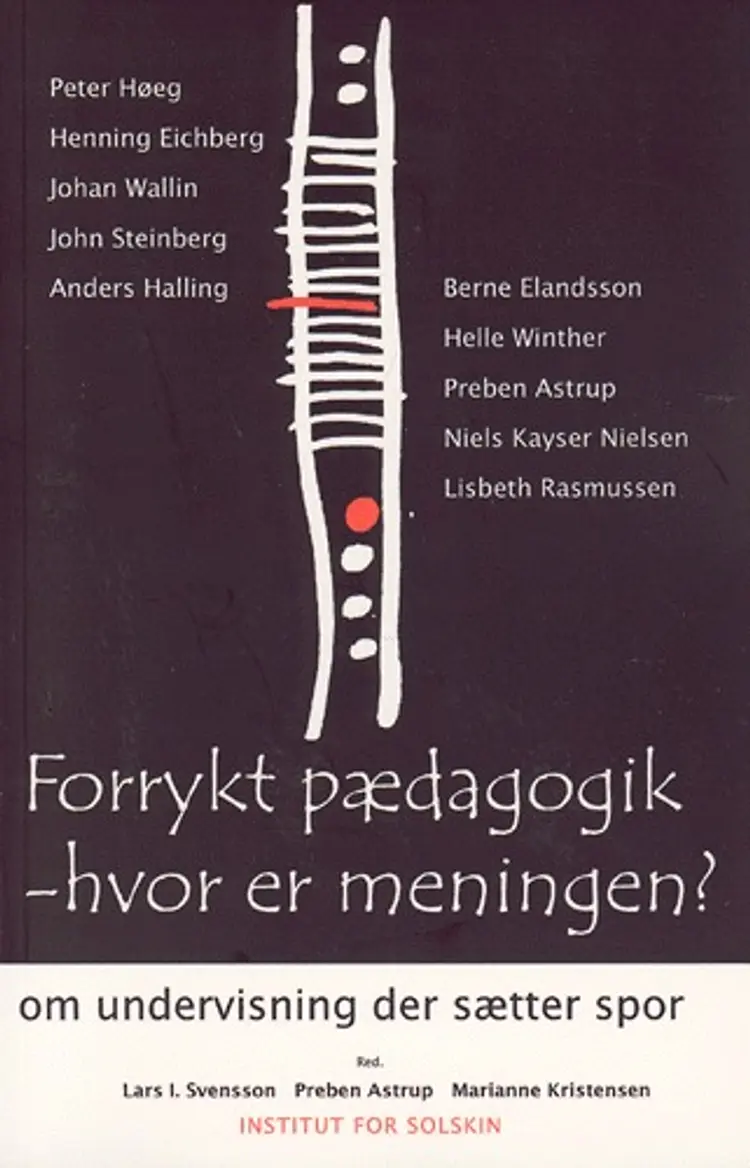 Forrykt pædagogik - hvor er meningen? af Marianne Kristensen