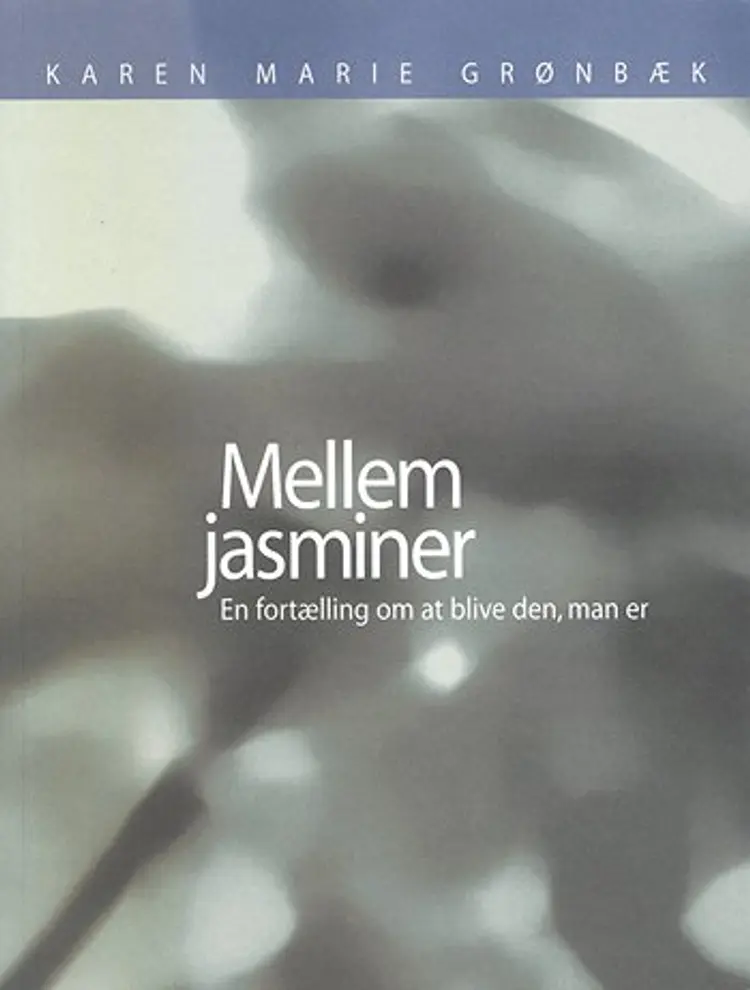 Mellem jasminer af Karen Marie Grønbæk