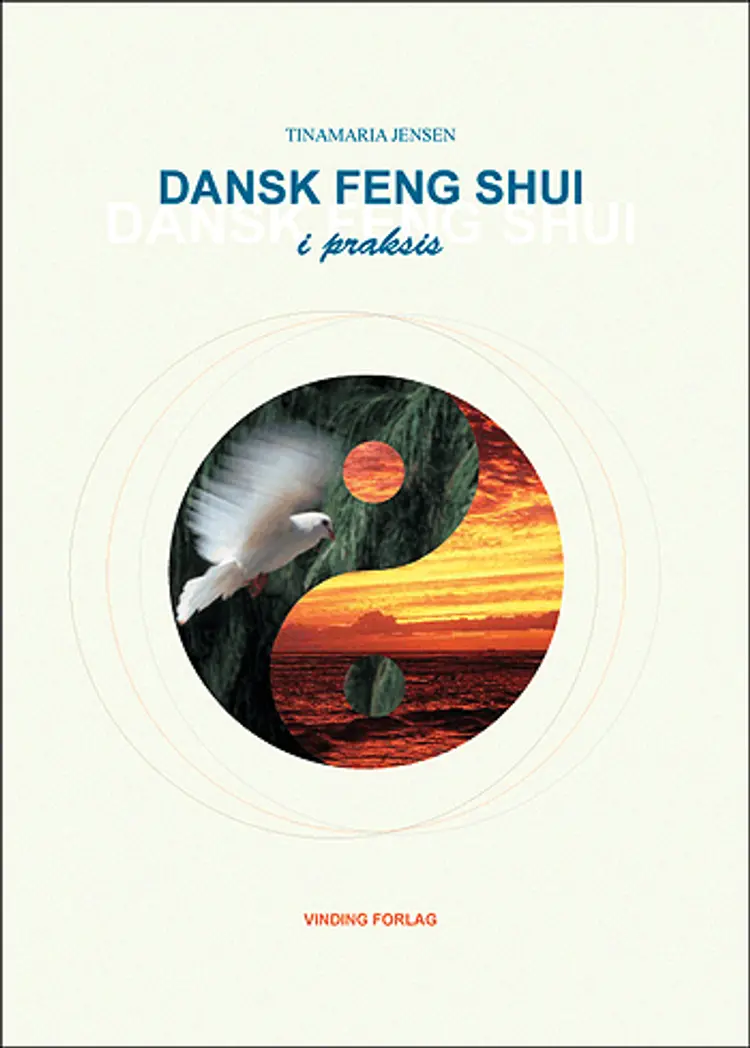 Dansk Feng Shui i praksis af Tinamaria Jensen