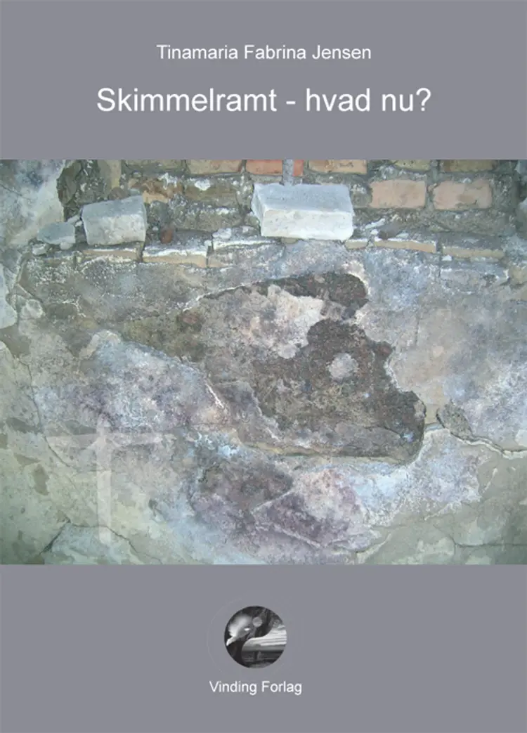 Skimmelramt - hvad nu? af Tinamaria Fabrina Jensen