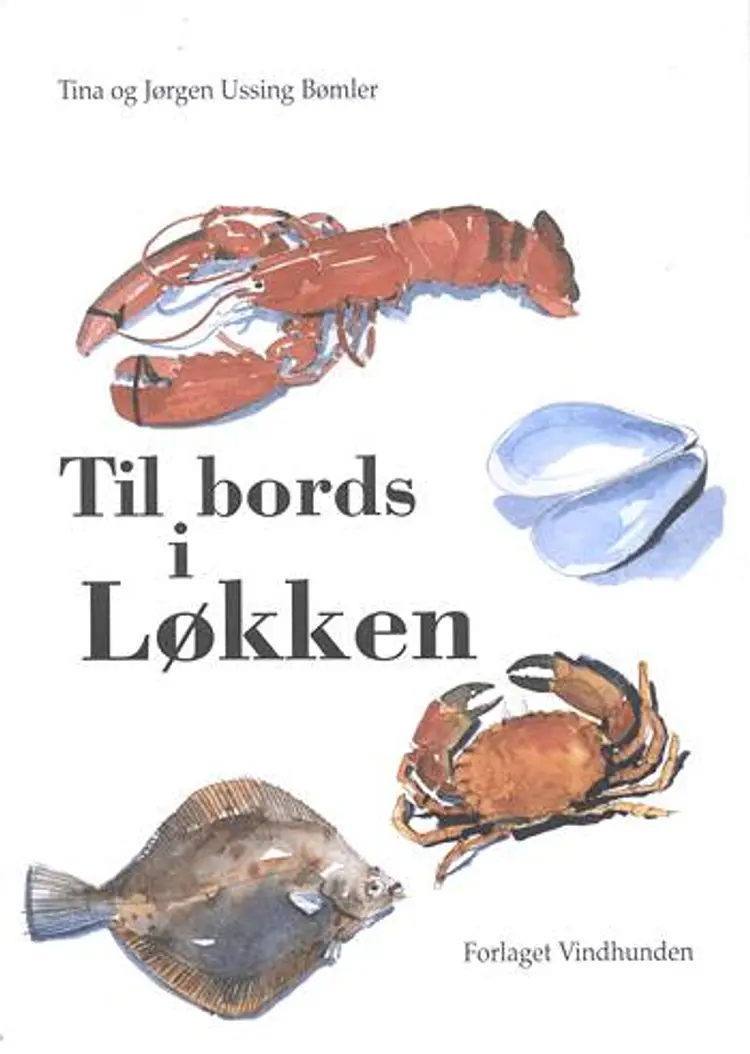 Til bords i Løkken af Tina Ussing Bømler