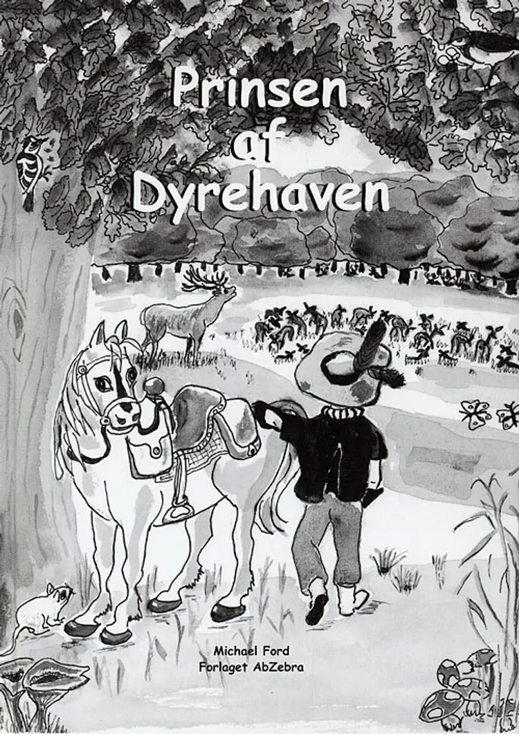Eventyret om Prinsen af Dyrehaven af Michael Ford