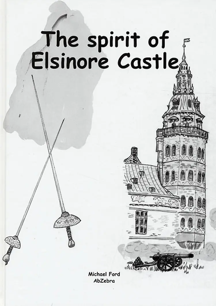 The Tale of The Spirit of Elsinore Castle af Michael Ford