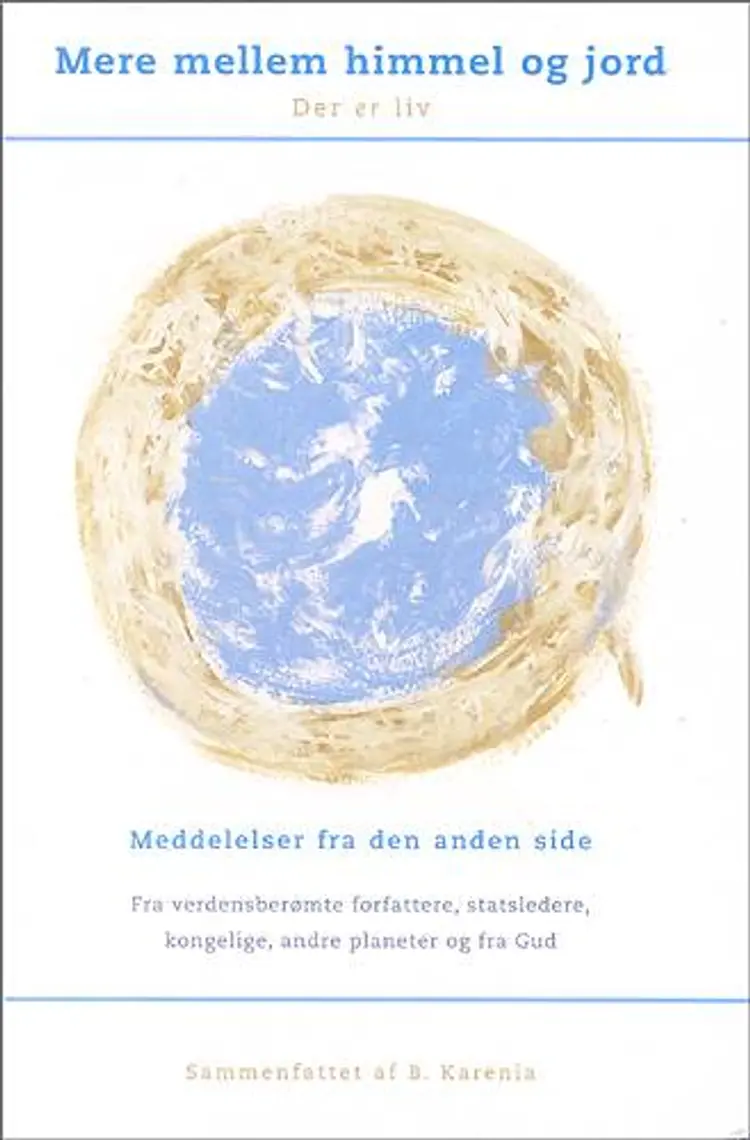 Mere mellem himmel og jord af B. Karenia