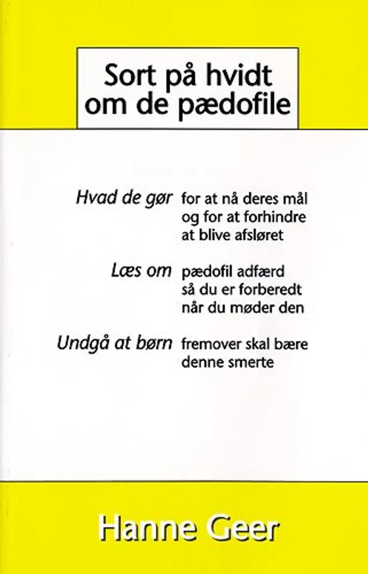 Sort på hvidt om de pædofile af Hanne Geer