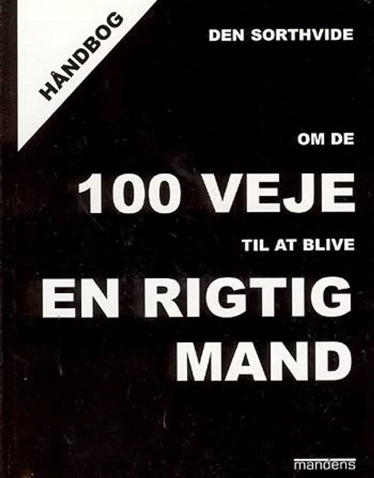 Den sorthvide om de 100 veje til at blive en rigtig mand af Kjeld Heising