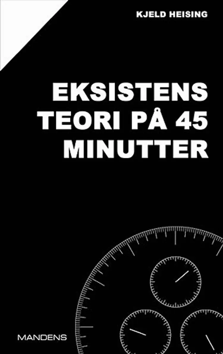 Eksistensteori på 45 minutter af Kjeld Heising
