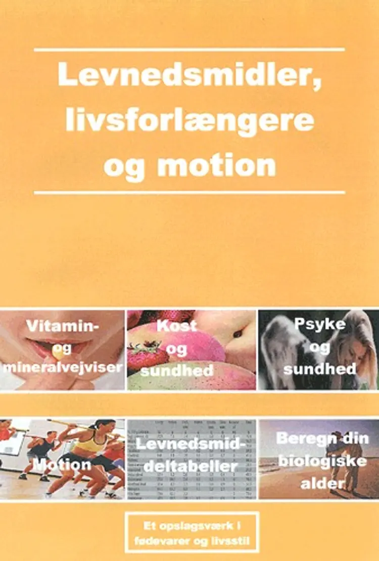 Levnedsmidler, livsforlængere og motion af Torben Jepsen