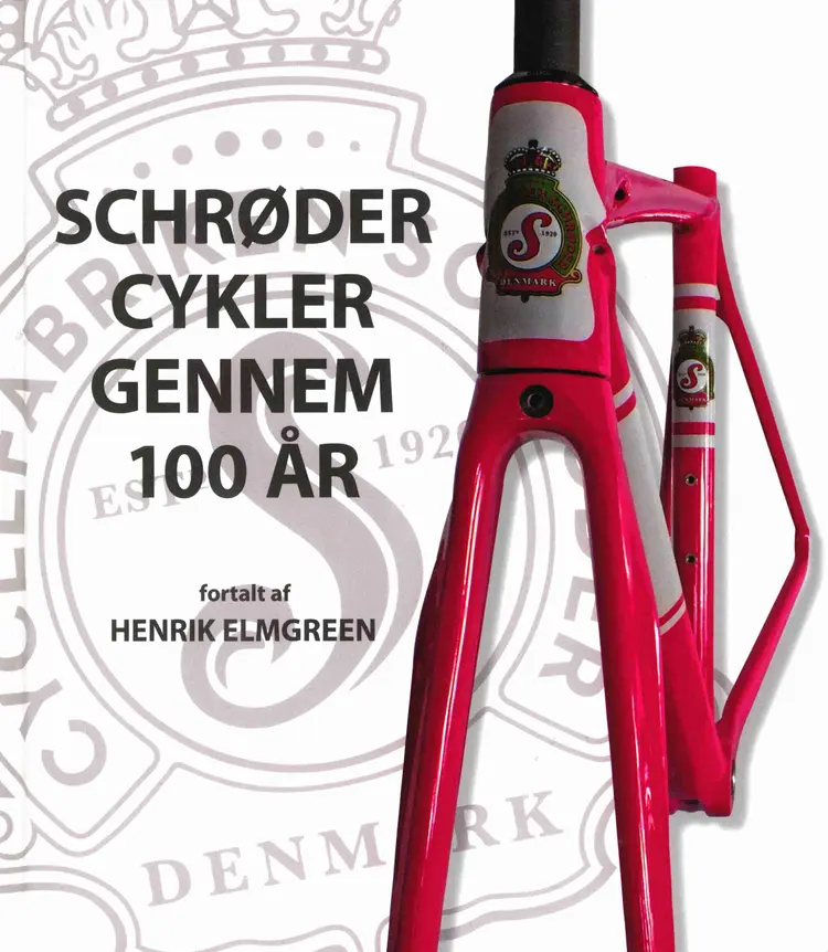 Schrøder Cykler gennem 100 år af Henrik Elmgreen