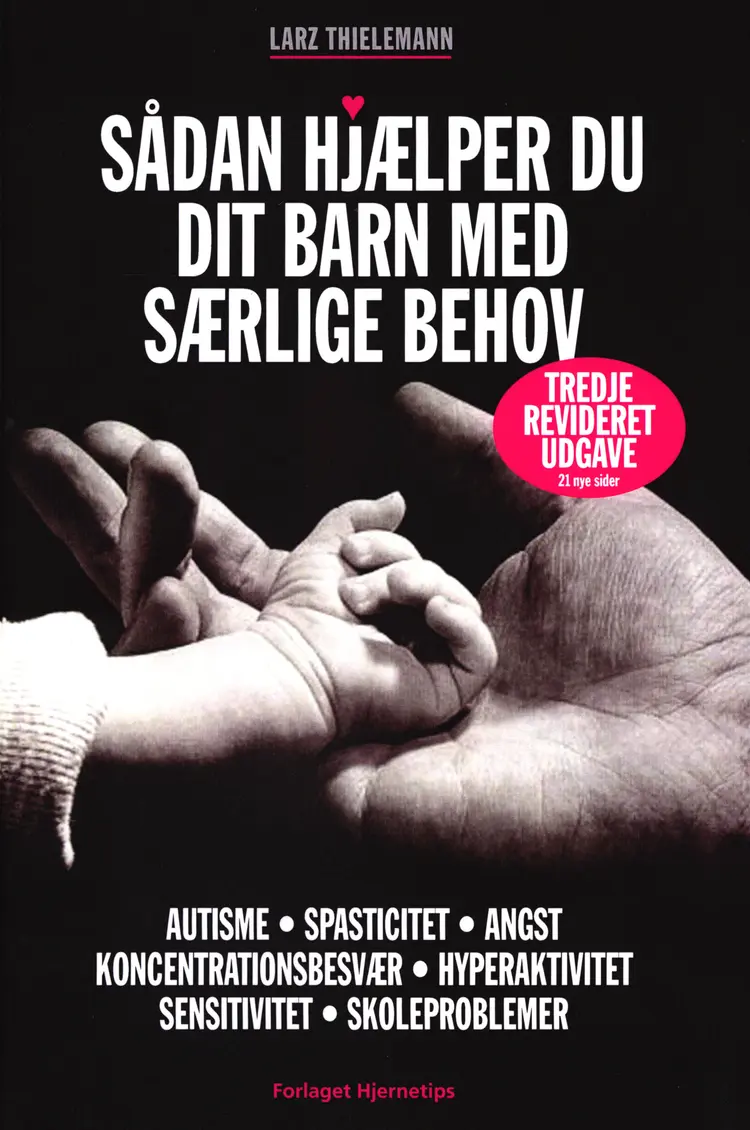 Sådan hjælper du dit barn med særlige behov 3 rev.udgave af Larz Thielemann