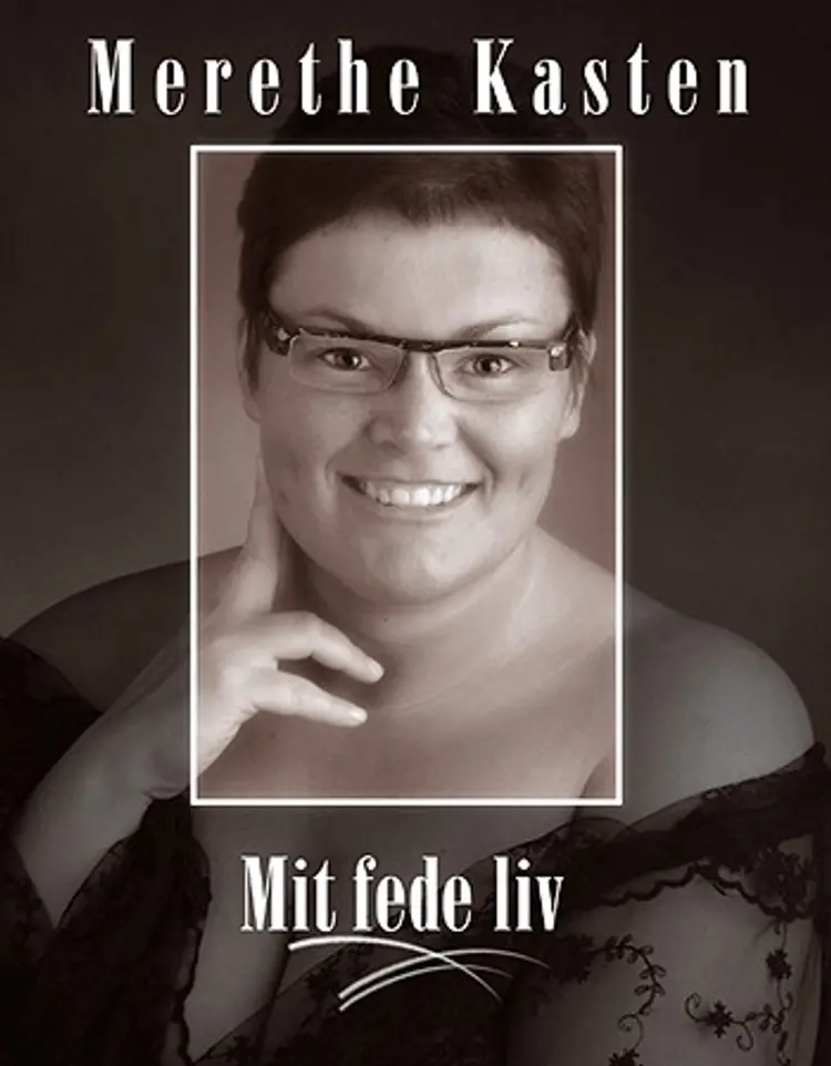 Mit fede liv af Merethe Kasten