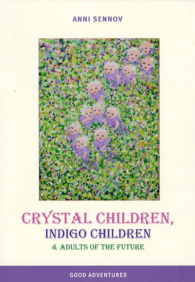 Crystal Children, Indigo Children & Adults of the future af Anni Sennov