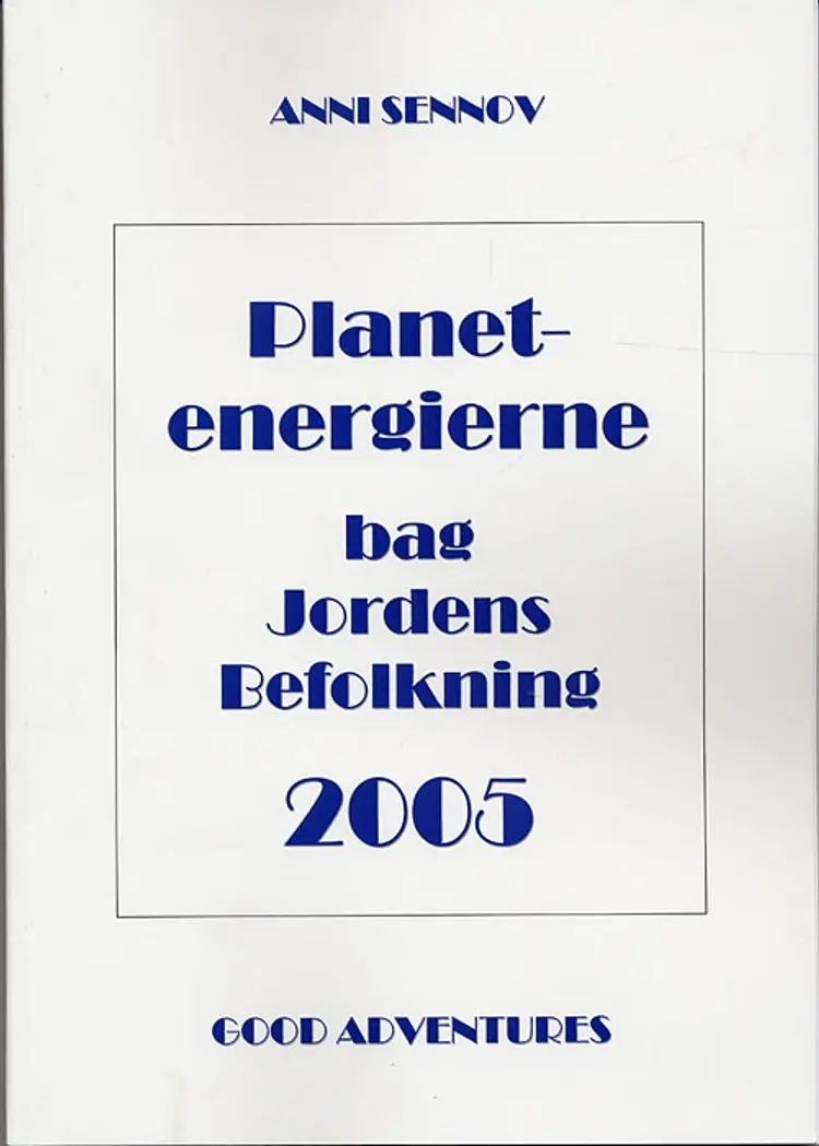 Planetenergierne bag jordens befolkning af Anni Sennov