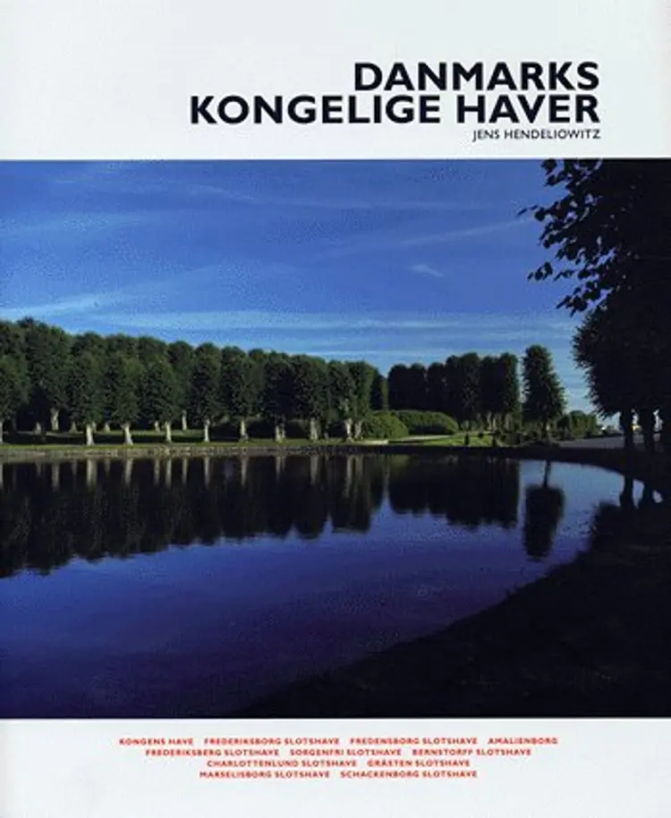 Danmarks kongelige haver af Jens Hendeliowitz