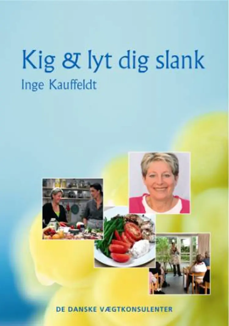 Kig & lyt dig slank af Inge Kauffeldt