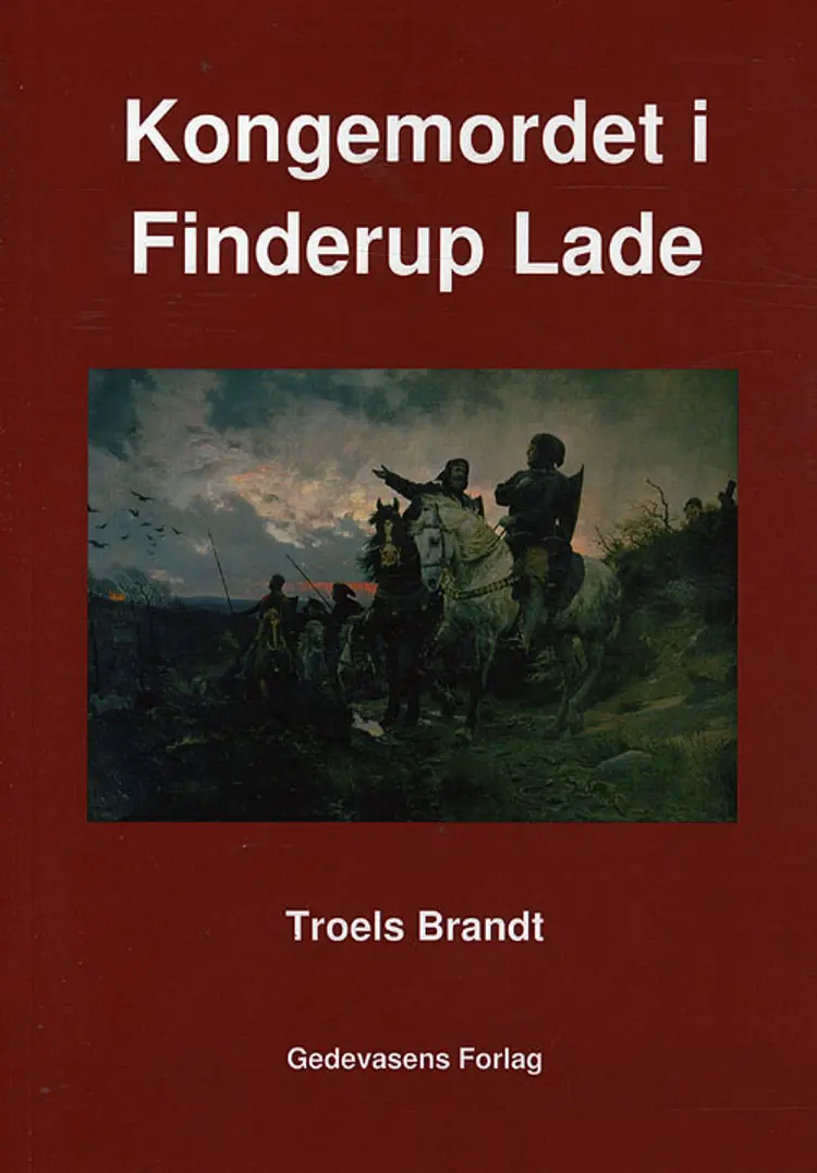 Kongemordet i Finderup Lade af Troels Brandt