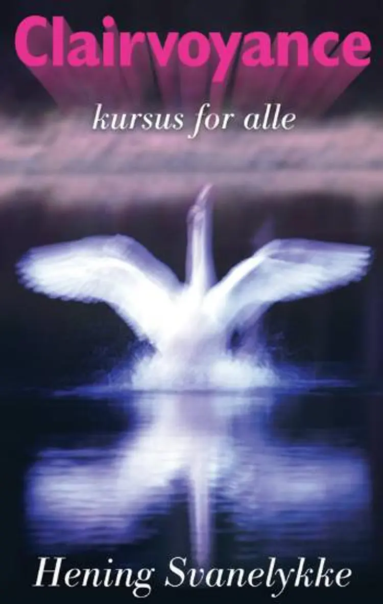 Clairvoyance - kursus for alle af Hening Svanelykke