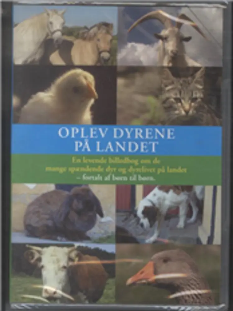 Oplev dyrene på landet En levende billedbog om de mange spændende dyr og dyrelivet på landet