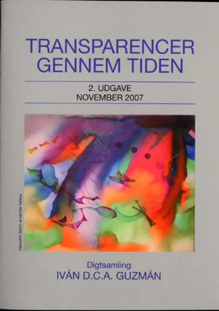 Transparencer gennem tiden af Iván D.C.A. Guzmán