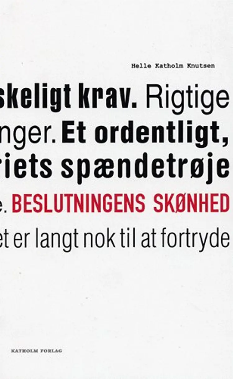 Beslutningens skønhed af Helle Katholm Knutsen