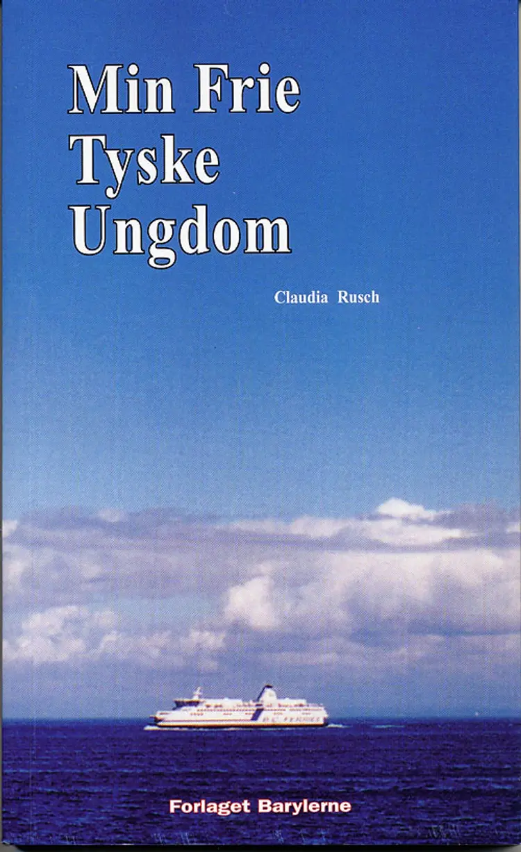 Min frie tyske ungdom af Claudia Rusch