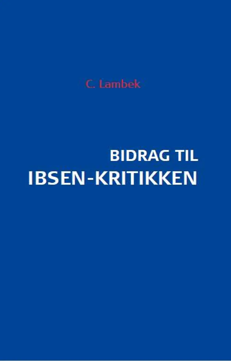 Bidrag til Ibsen-kritikken af C. Lambek