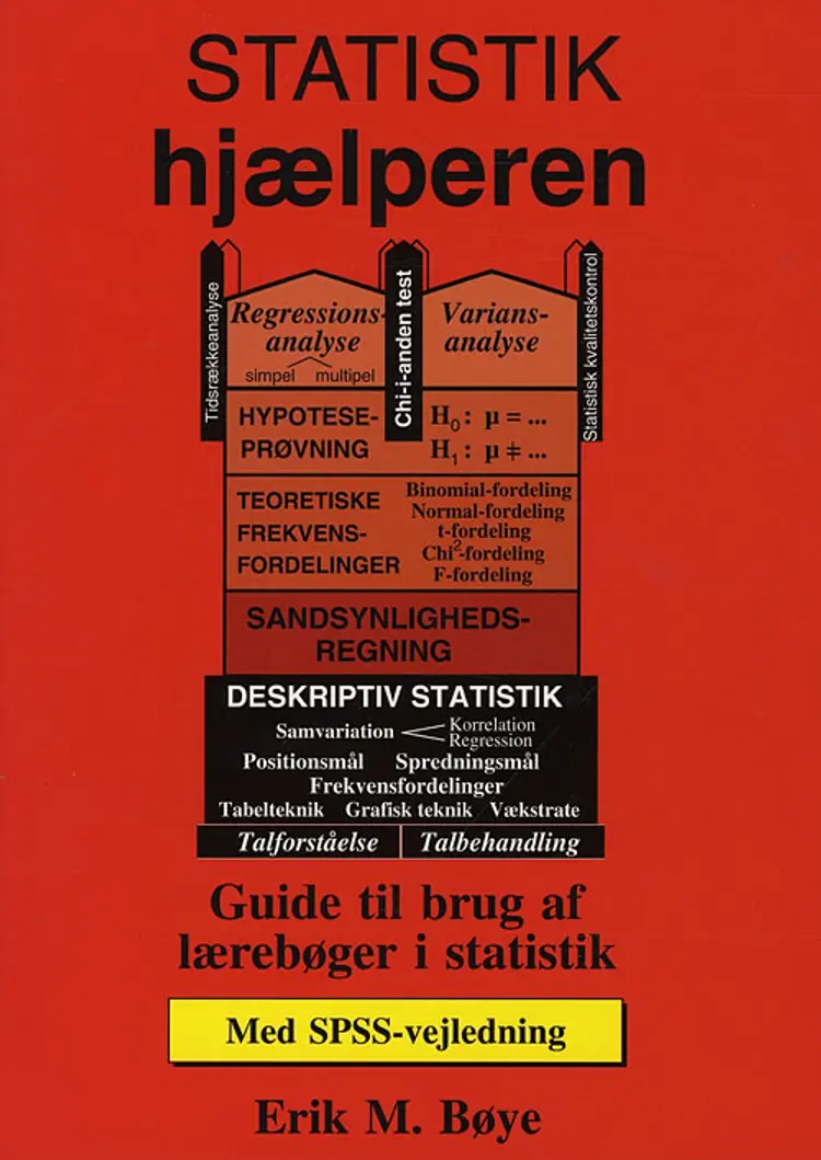 Statistik-hjælperen - med SPSS-vejledning af Erik Møllmann Bøye