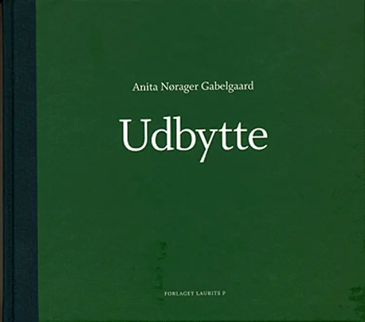 Udbytte af Anita Nørager Gabelgaard