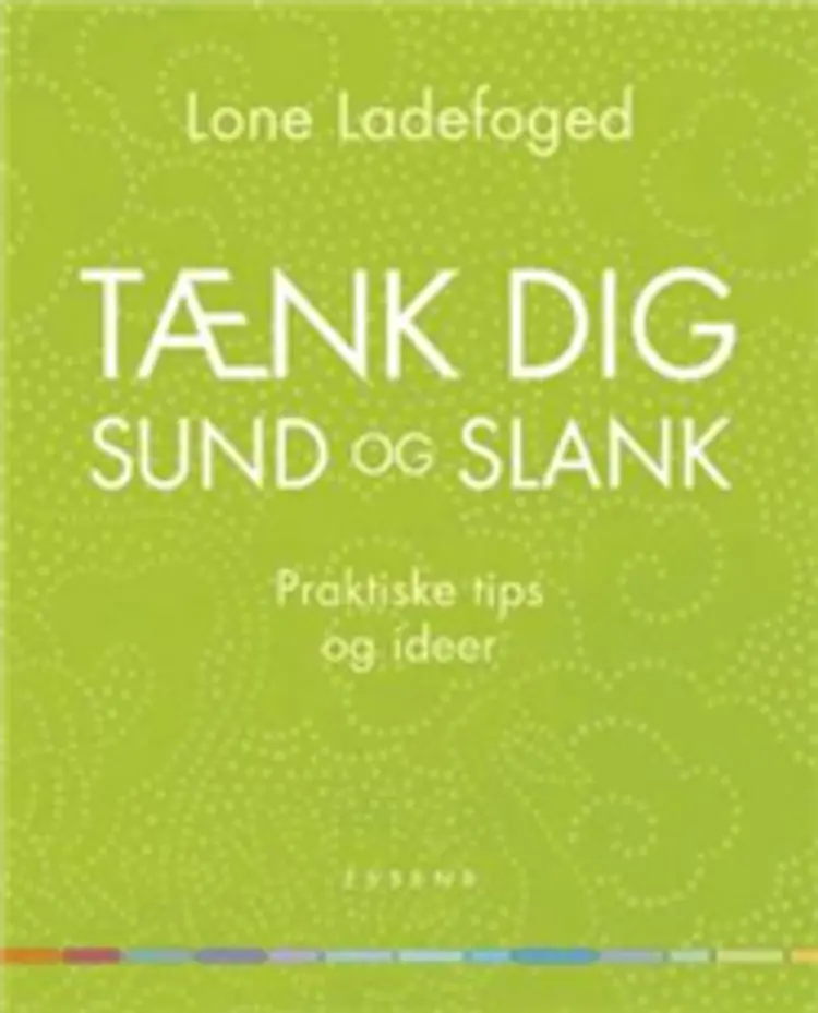 Tænk dig sund og slank af Lone Ladefoged