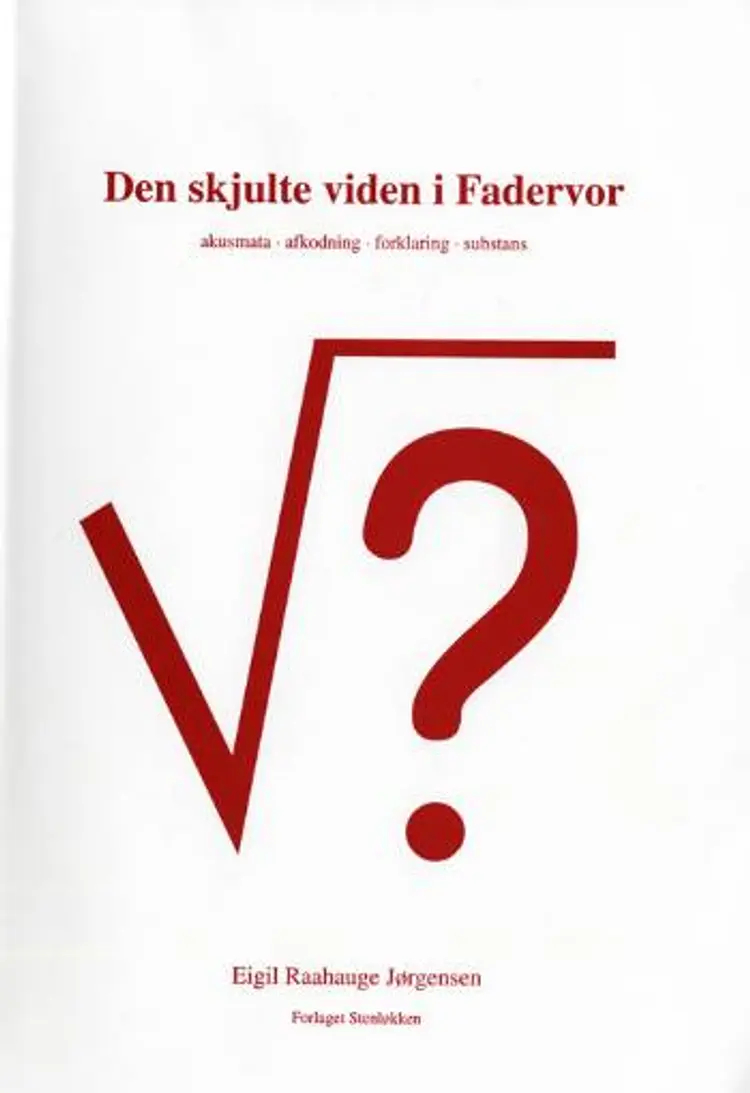 Den skjulte viden i Fadervor af Eigil Raahauge Jørgensen