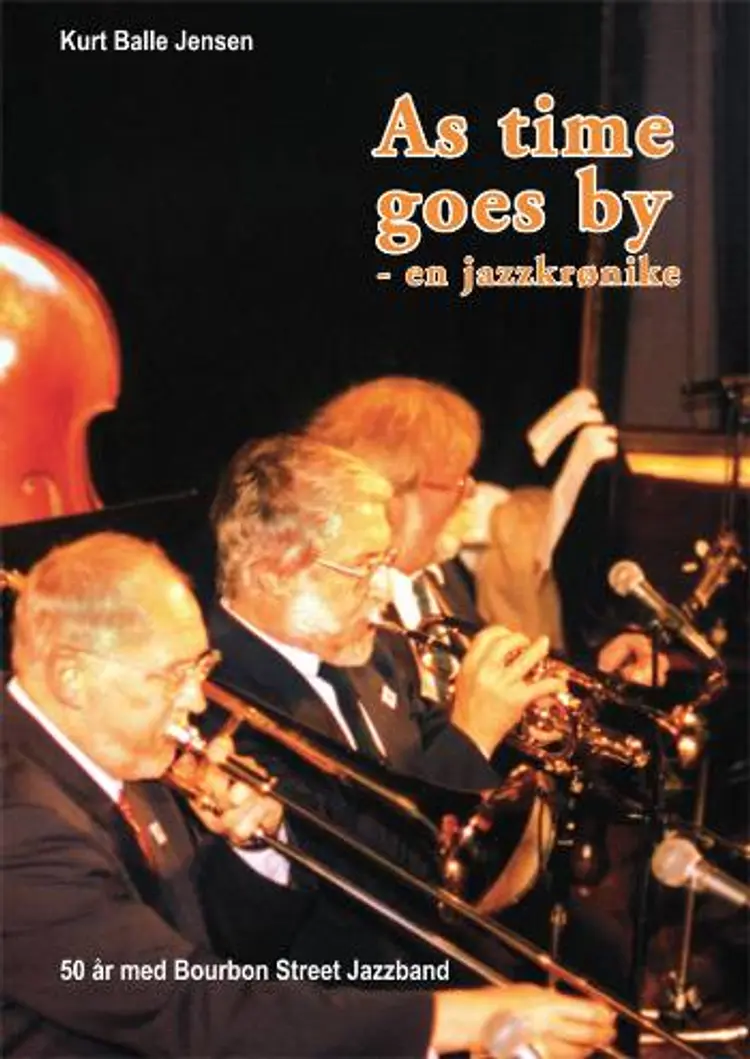 As time goes by - en jazzkrønike af Kurt Balle Jensen