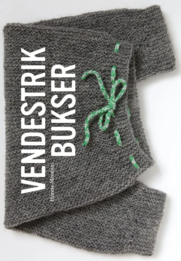 Vendestrik bukser af Hanne Meedom