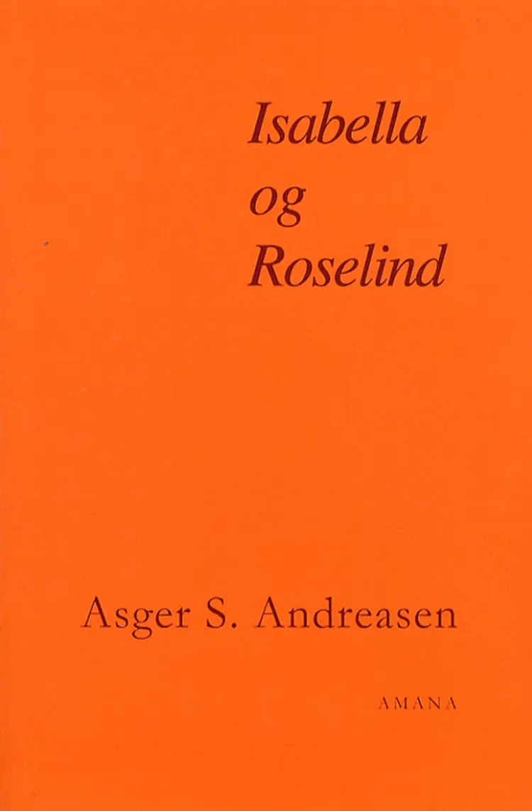 Isabella og Roselind af Asger S. Andreasen