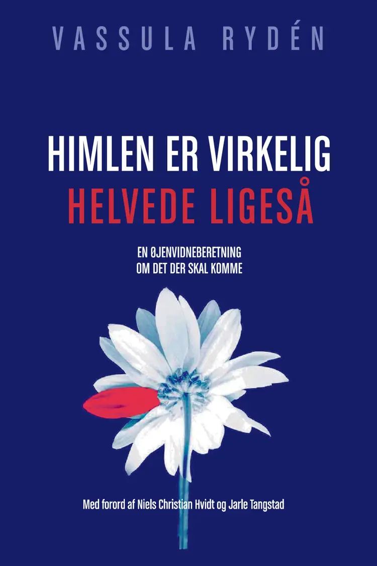 Himlen er virkelig, helvede ligeså af Vassula Ryden