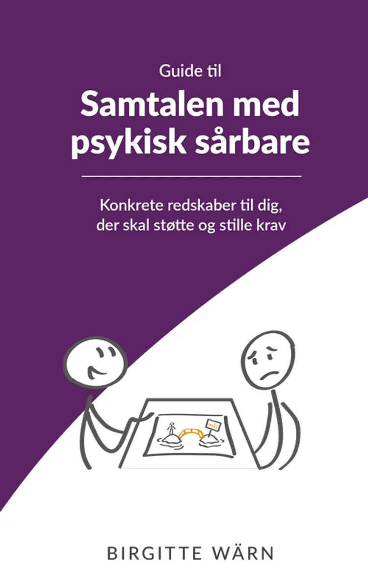 Guide til Samtalen med psykisk sårbare af Birgitte Wärn