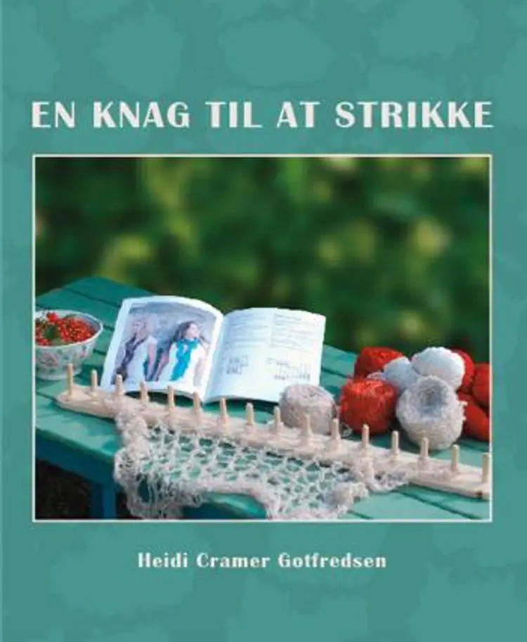 En knag til at strikke af Heidi Cramer Gotfredsen