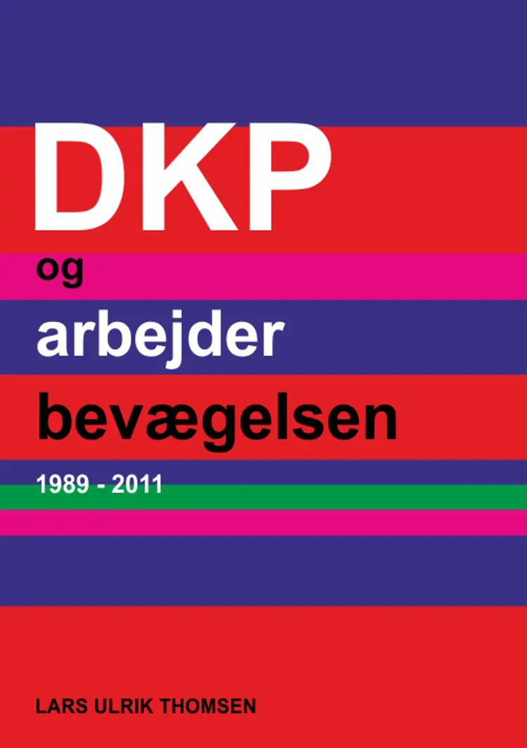 DKP og arbejderbevægelsen af Lars Ulrik Thomsen