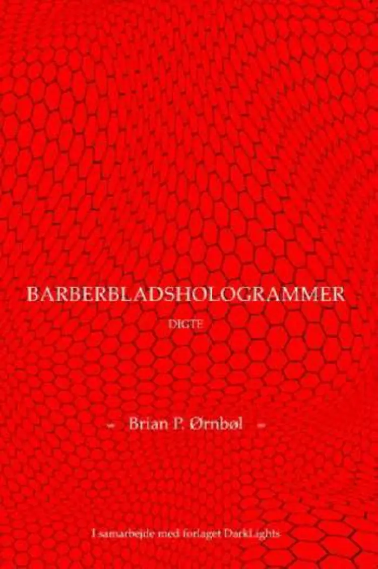Barberbladshologrammer af Brian P. Ørnbøl