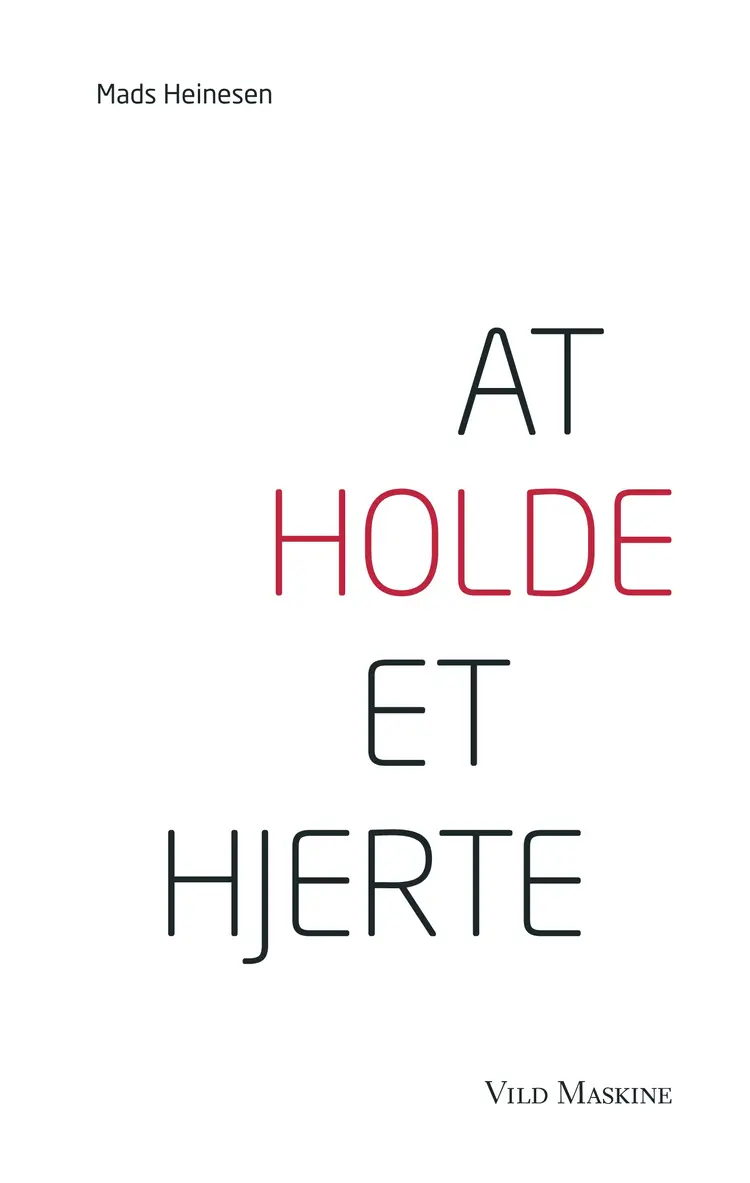 At holde et hjerte af Mads Heinesen